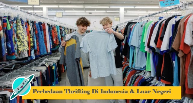 Perbedaan Thrifting Di Indonesia & Luar Negeri